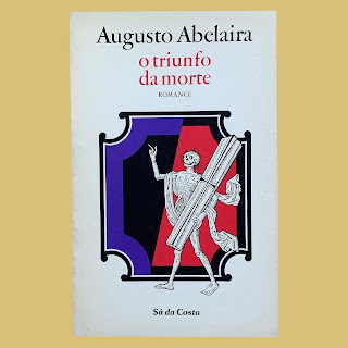 O TRIUNFO DA MORTE de Augusto Abelaira