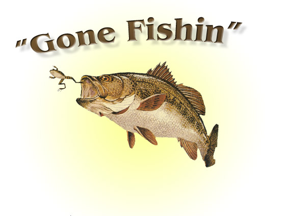 Gone Fishing