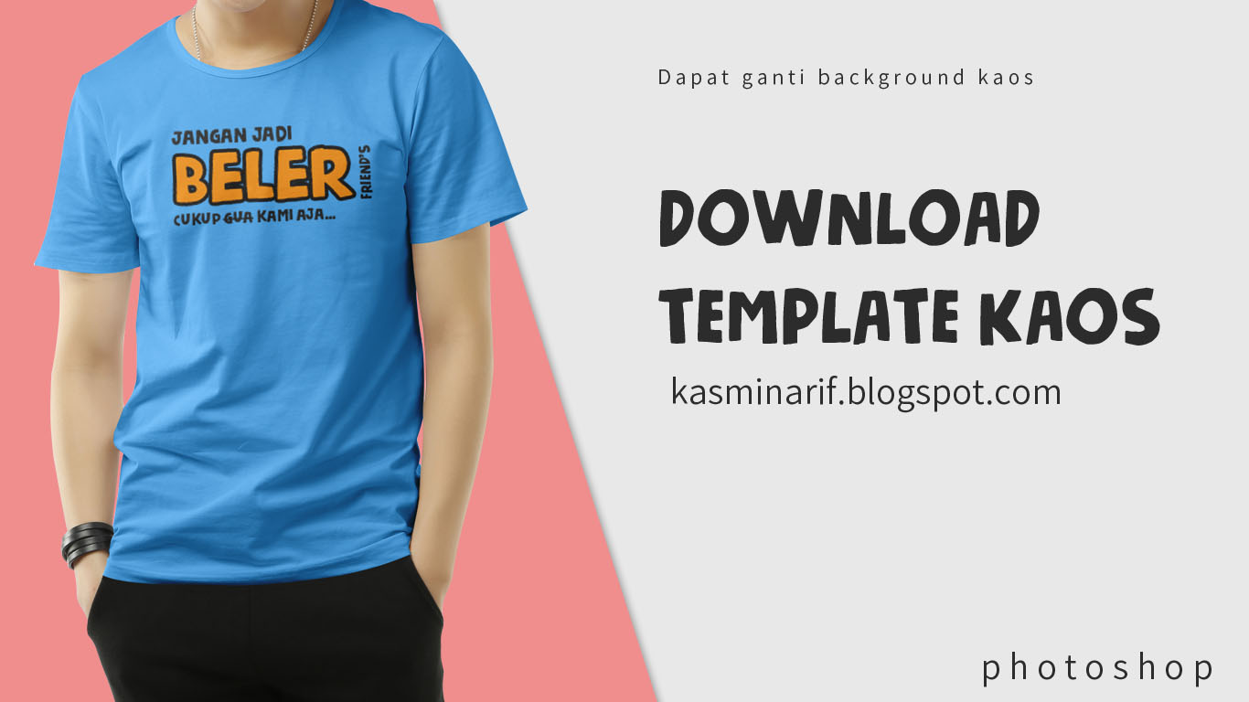 Download Download Template Desain Kaos Photoshop, Desain Mockup t shirt - Asal Tau