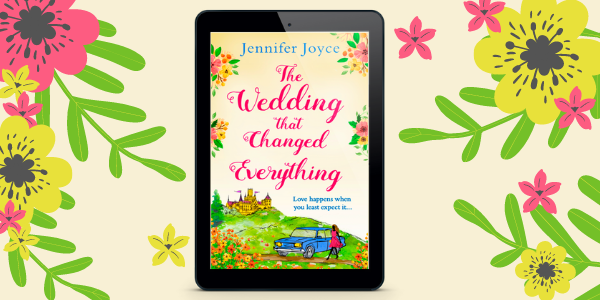 The Wedding That Changed Everything | Jennifer Joyce