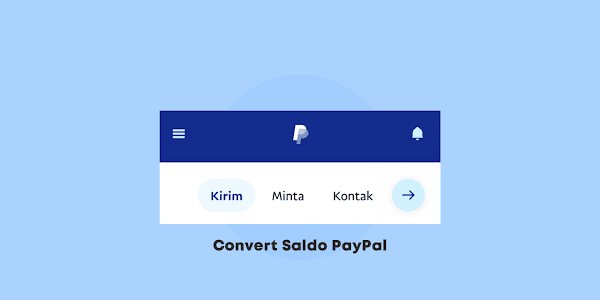 Jasa Convert Saldo PayPal ke Berbagai E-Wallet dan Bank