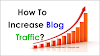 How to Increase Traffic to Your BlogSpot Site in 10 Easy Steps