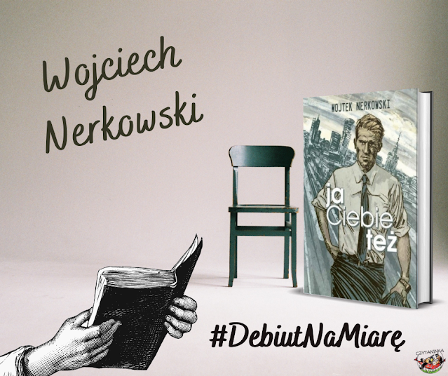 Debiut na miarę - Wojciech Nerkowski