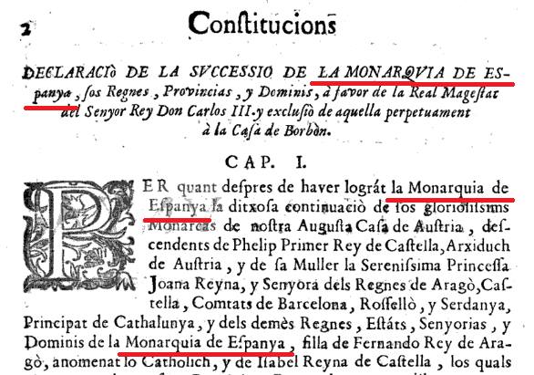 Cataluña abáns de 1714 ere un estat tan independén que a les seues normes legislatives mensionaben que formabe part de España y se sometíe al seu rey.