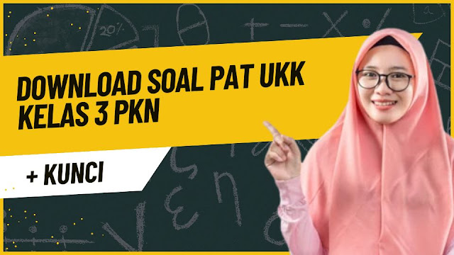 Download Soal PAT UKK Kelas 3 PKn