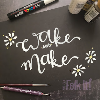 Wake and make - enjoy the creative way of life #quote