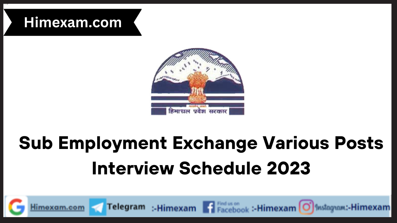 Sub Employment Exchange Various Posts Interview Schedule 2023