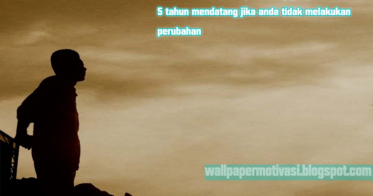 Wallpaper Motivasi: Berubah untuk menuju kesuksesan 