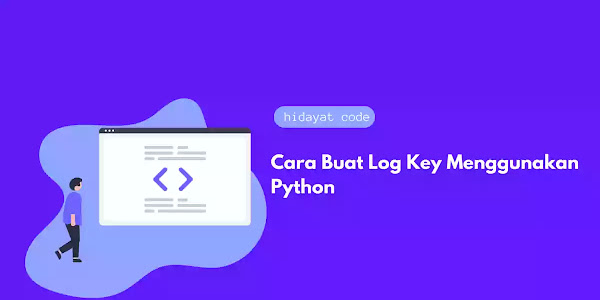 Cara Buat Log Key Menggunakan Python