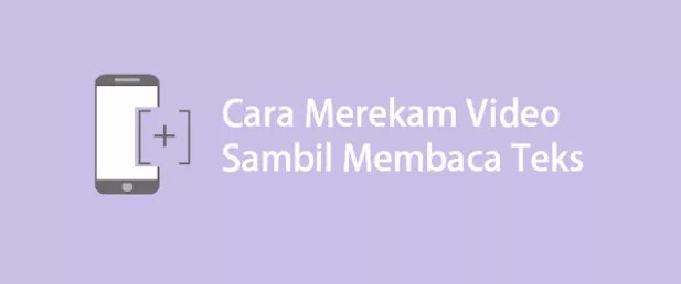 Cara Mudah Merekam Video Sambil Membaca Teks di Hp Tanpa Ketahuan cara merekam video sambil membaca teks