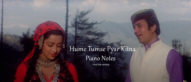 Hume Tumse Pyar Kitna | Piano Notes