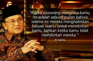 Kata Kata Bijak B.J Habibie dalam Bahasa Inggris dan Artinya