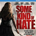 Some Kind of Hate (2015) BluRay + Subtitle