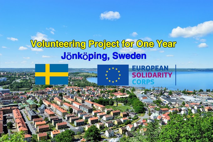 Long term Volunteering Project in Jönköping, Sweden (Fully Funded)