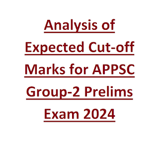 Analysis of Expected Cut-off Marks for APPSC Group-2 Prelims Exam 2024