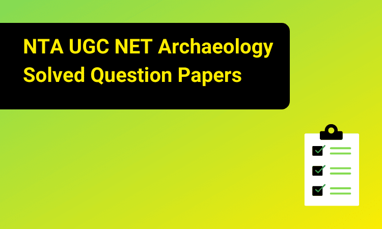 NTA UGC NET Archaeology Solved Question Papers