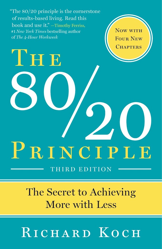 “80/20 Rule” by Richard Koch -The secret of achieving more with less - Book Review