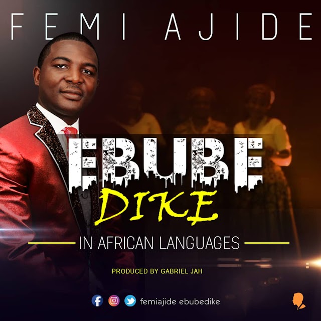 Video: Femi Ajide - Ebube Dike | @FemiAjide