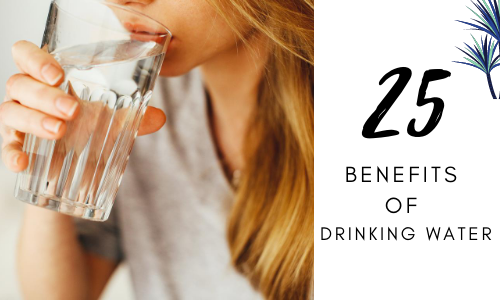 25 Benefits of drinking water