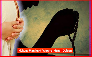 Hukum Menikahi Wanita Hamil Duluan Dalam Islam