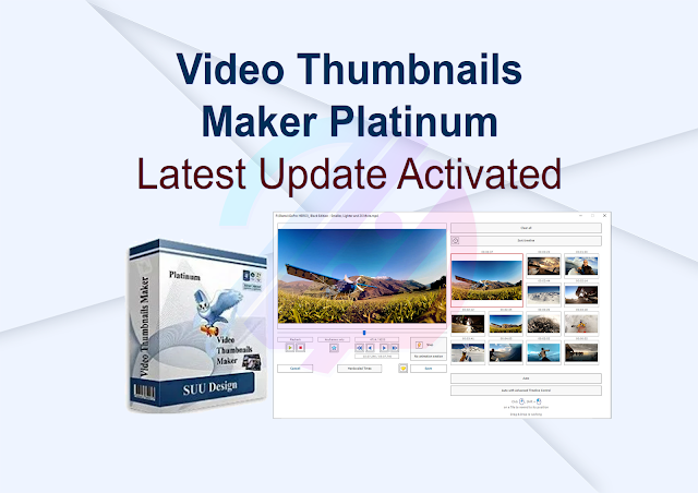 Video Thumbnails Maker Platinum Latest Update Activated