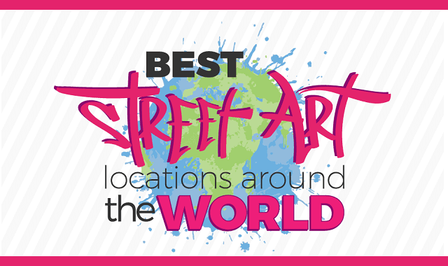 Best Street Art Locations Around the World