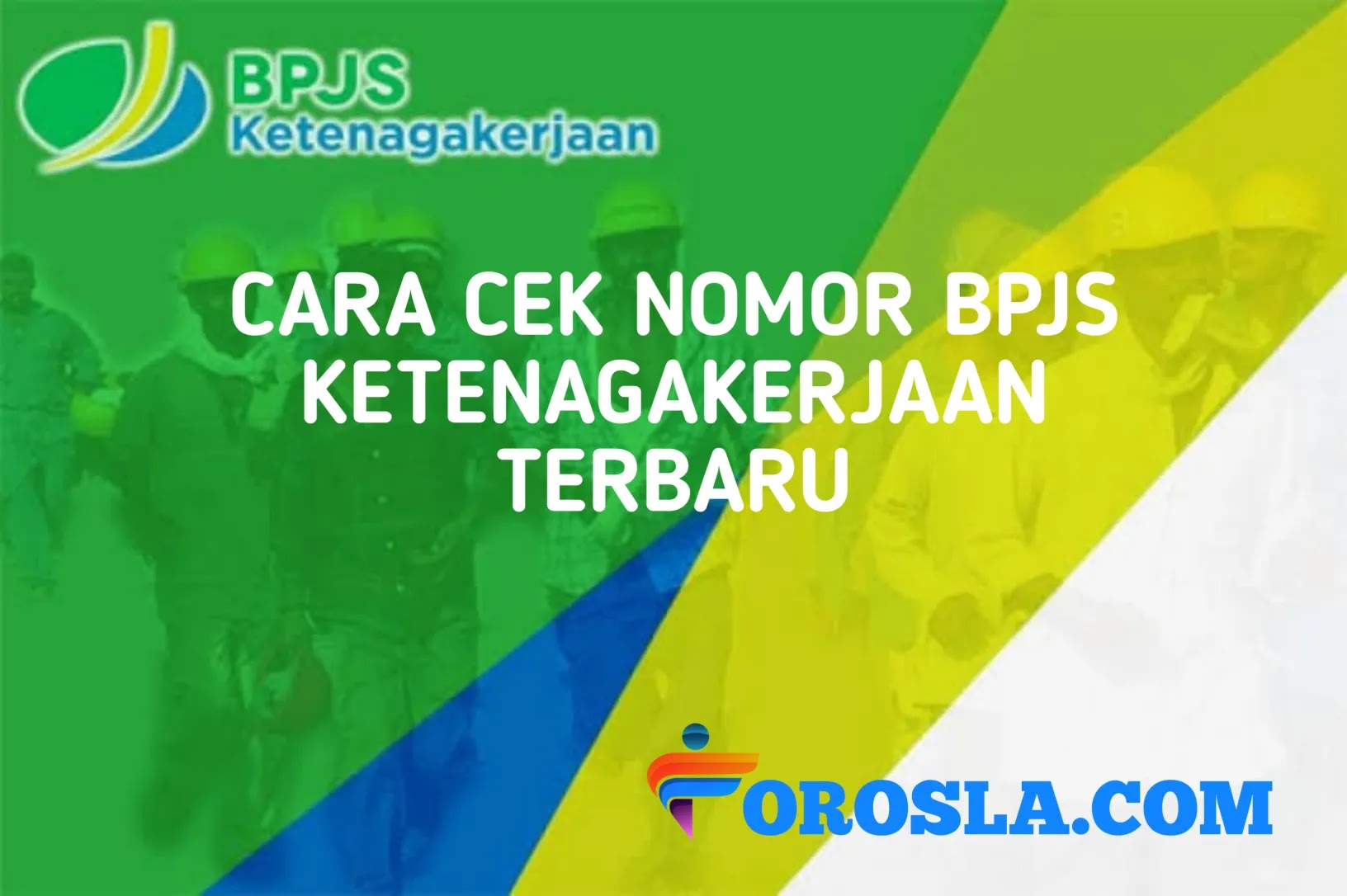 Cara Mudah Cek No BPJS Ketenagakerjaan Terbaru