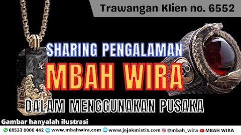 SHARING PENGALAMAN MBAH WIRA DALAM MENGGUNAKAN PUSAKA