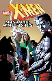 QUADRINHOS [CRÍTICA] | X-MEN Massacre de Mutantes, por Jorge Caffé.