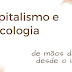 Capitalismo e Psicologia: parceiros desde o início