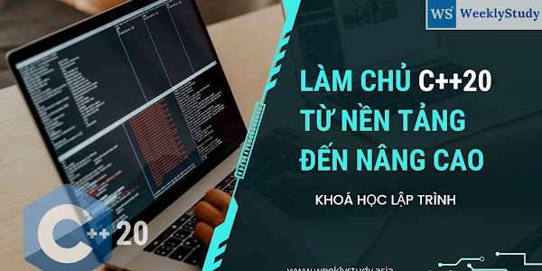 Giới Thiệu Khóa Học Làm Chủ C++20 - Từ Nền Tảng Đến Nâng Cao [Mã - 8247 A]