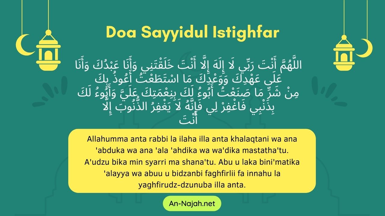 Doa Sayyidul Istigfar (Allahumma Anta Robbi) Supaya Di Ampuni Dosa