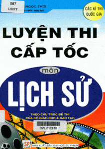 Luyện thi cấp tốc môn Lịch Sử - Trương Ngọc Thơi