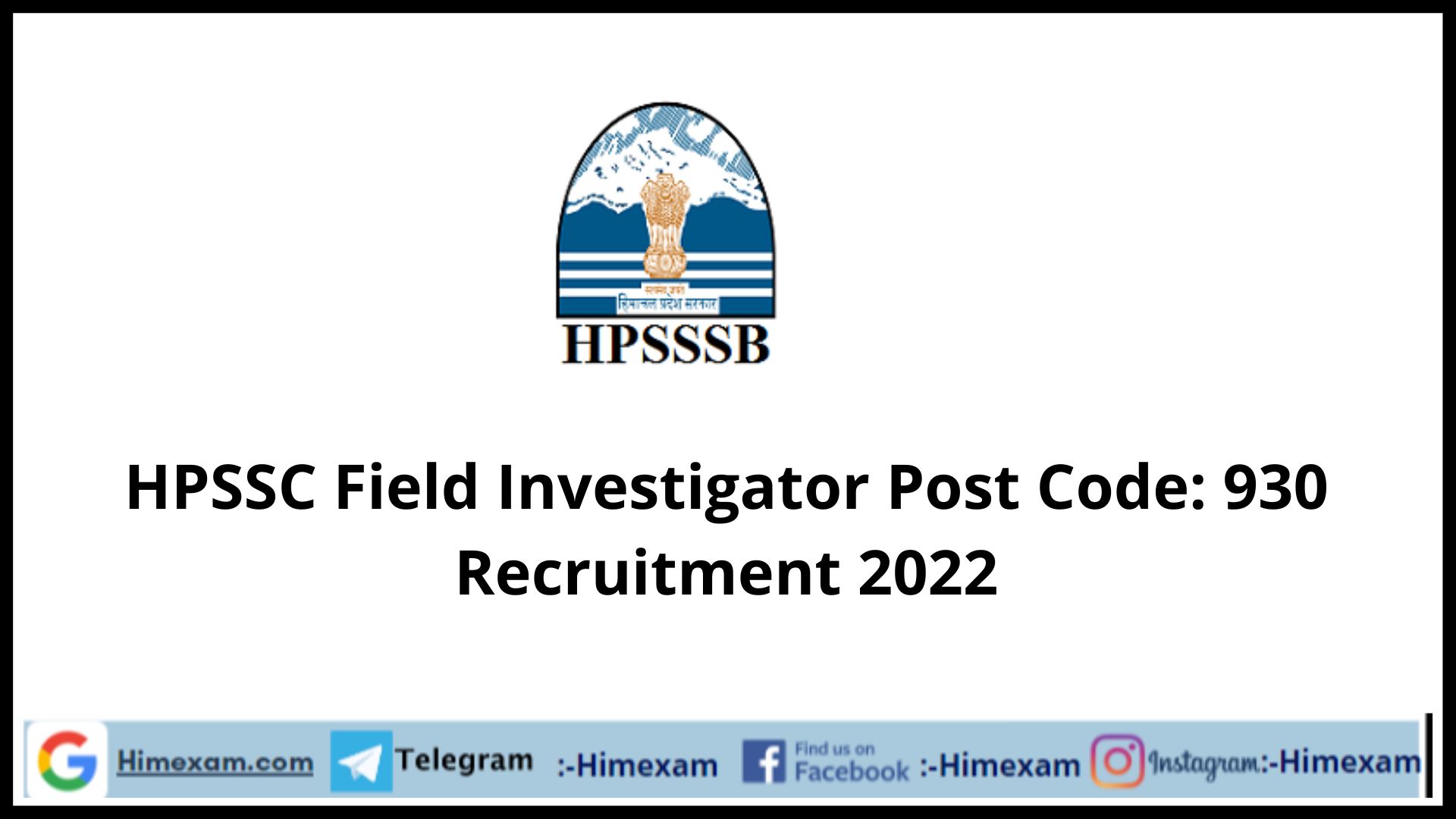 HPSSC Field Investigator  Post Code: 930 Recruitment 2022