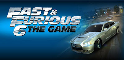 Fast & Furious 6: The Game Android - Balap Mobil terbaru