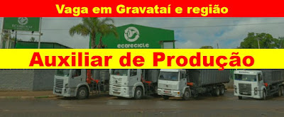 Empresa seleciona Auxiliar de Produção em Gravataí