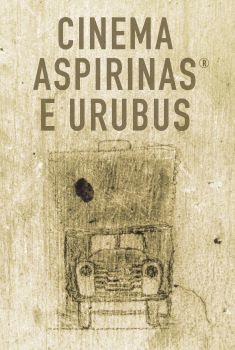 Cinema, Aspirinas e Urubus Torrent (2005) BluRay 720p/1080p Nacional