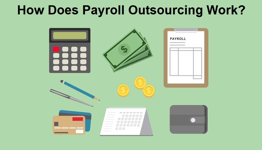 How Does Payroll Outsourcing Work