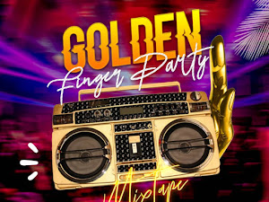 [DJ MIX] DJ Golden - Golden finger party mixtape 