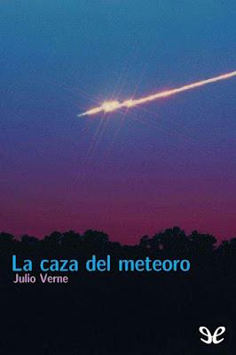 La Caza del Meteoro [Viajes Extraordinarios 58] - Julio Verne E