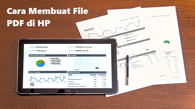 PDF menjadi salah satu jenis file yang banyak digunakan Cara Membuat File PDF di HP Terbaru