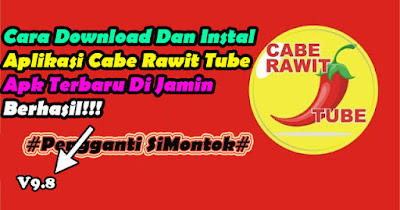 Cara Download Dan Instal Aplikasi Cabe Rawit Tube Apk V9.8 Terbaru