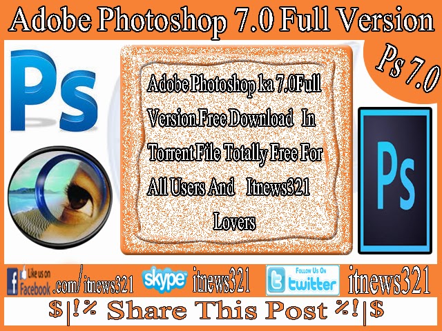 Adobe Photoshop 7.0 full version free download by Rizwan Basharat.