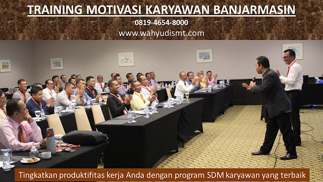 TRAINING MOTIVASI KARYAWAN BANJARMASIN, modul pelatihan mengenai TRAINING MOTIVASI KARYAWAN BANJARMASIN, tujuan TRAINING MOTIVASI KARYAWAN BANJARMASIN, judul TRAINING MOTIVASI KARYAWAN BANJARMASIN, judul training untuk karyawan BANJARMASIN, training motivasi mahasiswa BANJARMASIN, silabus training, modul pelatihan motivasi kerja pdf BANJARMASIN, motivasi kinerja karyawan BANJARMASIN, judul motivasi terbaik BANJARMASIN, contoh tema seminar motivasi BANJARMASIN, tema training motivasi pelajar BANJARMASIN, tema training motivasi mahasiswa BANJARMASIN, materi training motivasi untuk siswa ppt BANJARMASIN, contoh judul pelatihan, tema seminar motivasi untuk mahasiswa BANJARMASIN, materi motivasi sukses BANJARMASIN, silabus training BANJARMASIN, motivasi kinerja karyawan BANJARMASIN, bahan motivasi karyawan BANJARMASIN, motivasi kinerja karyawan BANJARMASIN, motivasi kerja karyawan BANJARMASIN, cara memberi motivasi karyawan dalam bisnis internasional BANJARMASIN, cara dan upaya meningkatkan motivasi kerja karyawan BANJARMASIN, judul BANJARMASIN, training motivasi BANJARMASIN, kelas motivasi BANJARMASIN