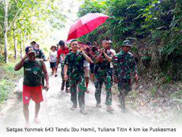 Satgas Yonmek 643 Tandu Ibu Hamil, Yuliana Titin 4 km ke Puskesmas