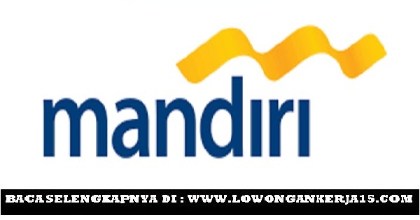 Lowongan Kerja Lowongan Kerja Admin Collection PT Bank Mandiri (Persero) Tbk    April 2024