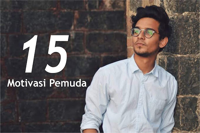 15 motivasi pemuda terbaik