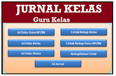 Aplikasi Jurnal Kelas Versi Guru Kelas | Aplikasi Excel Terbaru