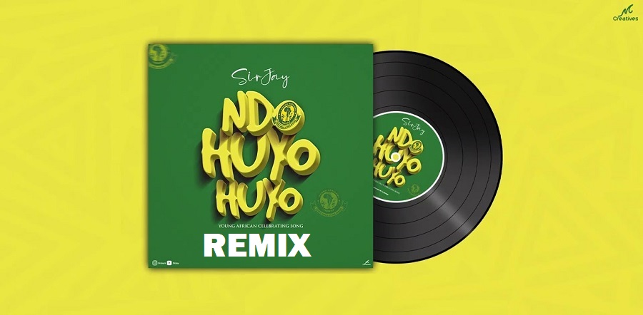 Download Audio Mp3 | Sir Jay - Ndo Huyo Huyo Remix (Yanga)