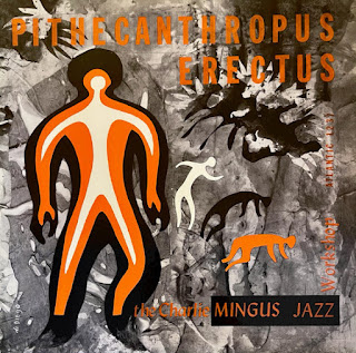 Charles Mingus, Pithecanthropus Erectus